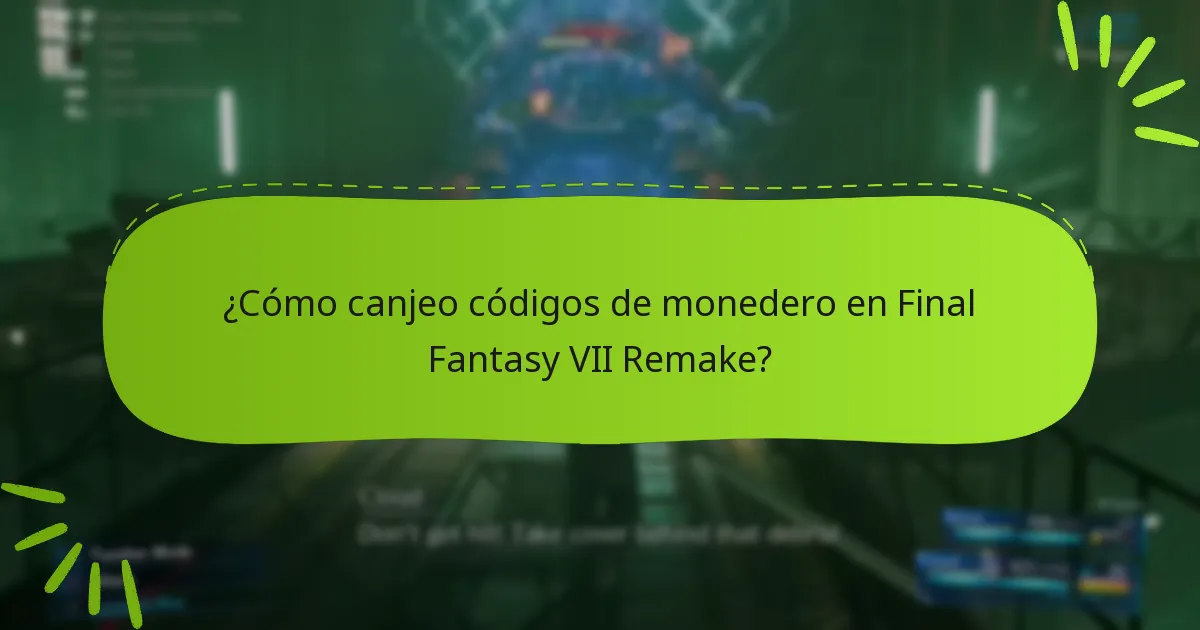 ¿Cuáles son los límites en los códigos de monedero en Final Fantasy VII Remake?