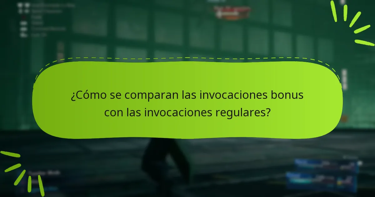 ¿Qué estrategias debo usar con las invocaciones bonus?
