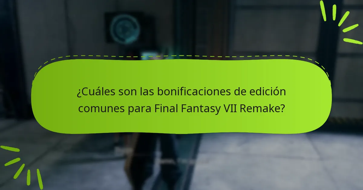 ¿Cómo impactan las bonificaciones de edición en la experiencia de juego?