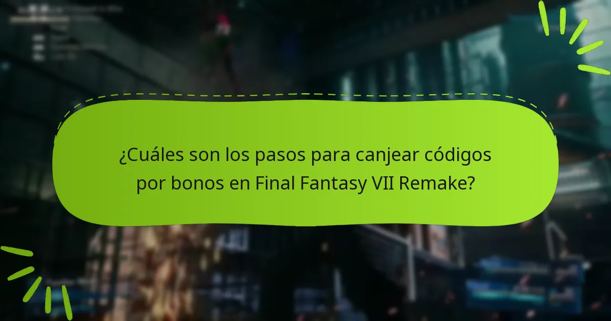 ¿Dónde puedo encontrar códigos canjeables para Final Fantasy VII Remake?