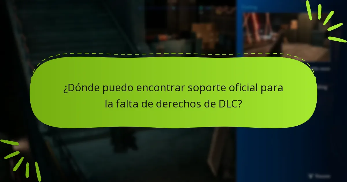 ¿Cuáles son las últimas actualizaciones sobre problemas de derechos de DLC?