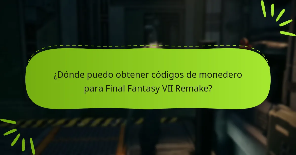 ¿Cuáles son los beneficios de usar códigos de monedero en Final Fantasy VII Remake?