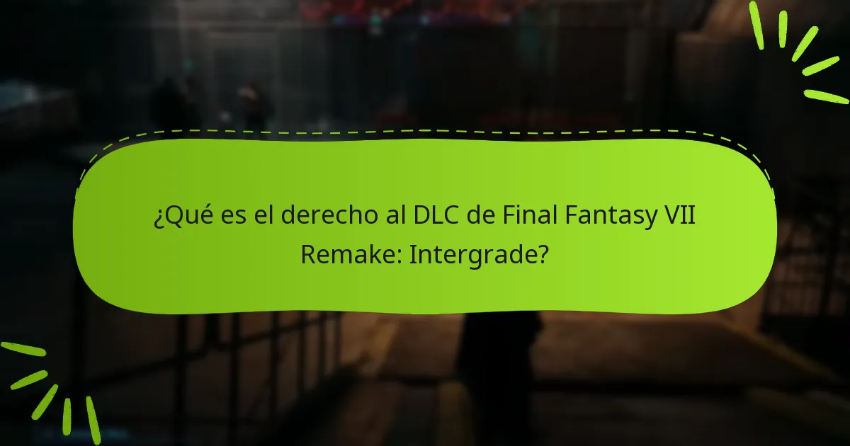 ¿Qué problemas comunes surgen con el derecho al DLC?