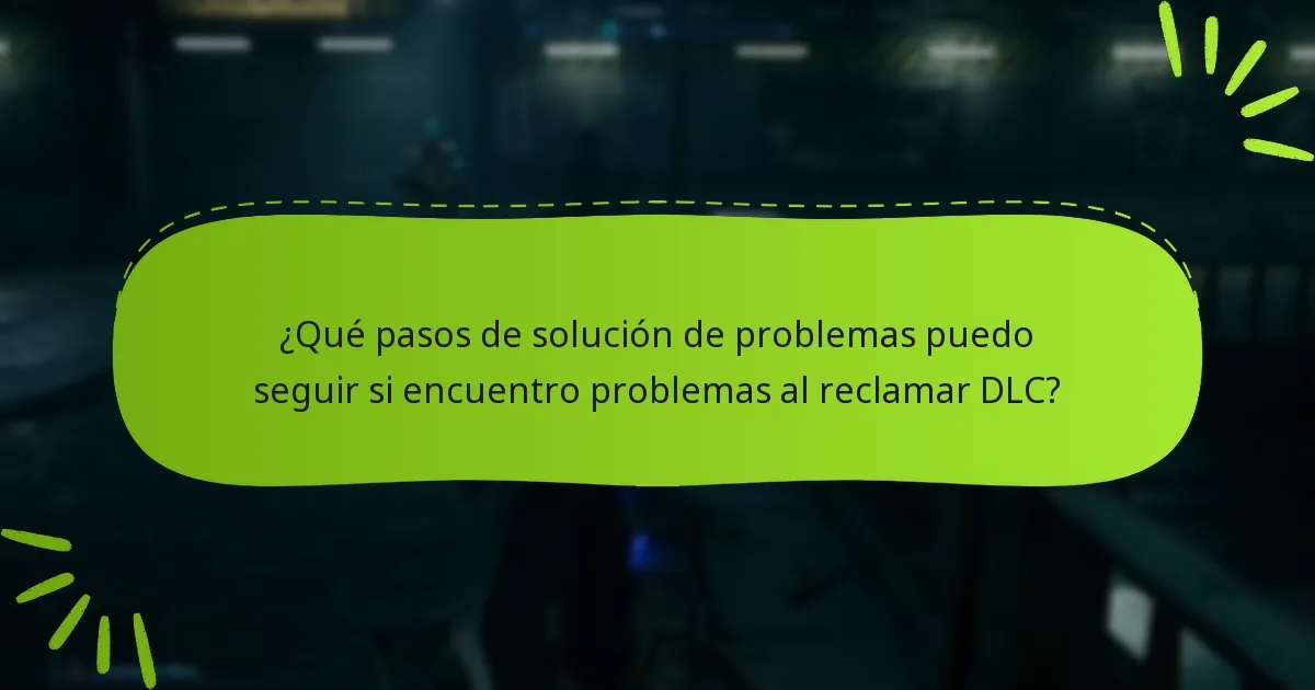 ¿Qué ayudas visuales están disponibles para ayudar con la reclamación de DLC?