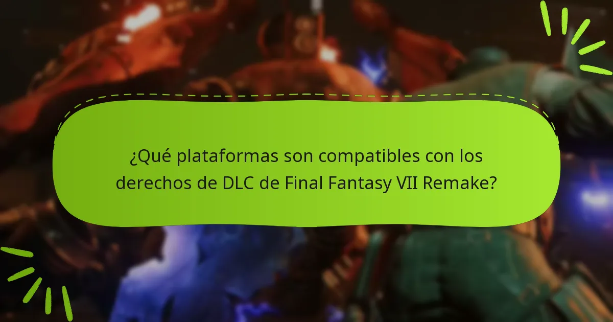 ¿Cómo afectan los derechos de DLC a la jugabilidad en Final Fantasy VII Remake?